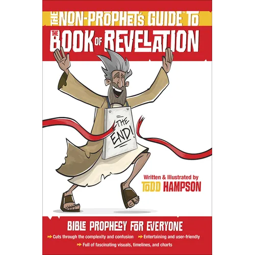 The Non-Prophet's Guide to the Book of Revelation: Bible Prophecy for Everyone