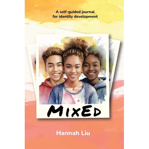 Mixed: A Self-Guided Journal for Identity Development