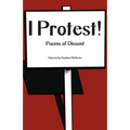 I Protest!: Poems of Dissent