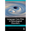 Language Case Files in Neurological Disorders