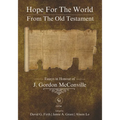 Hope for the World from the Old Testament: Essays in Honour of J. Gordon McConville on His 70th Birthday