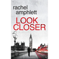 Look Closer: An edge of your seat mystery thriller