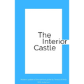 The Interior Castle: Modern update of the spiritual guide by Teresa of Ávila