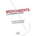 Medicaments, La Grande Intox