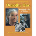 Dorothy Day: A Catholic Life of Action