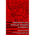 Indigenous and Popular Thinking in América