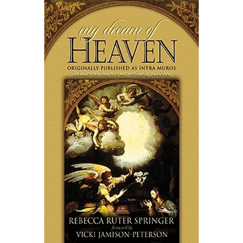 My Dream of Heaven: A Nineteenth Century Spiritual Classic