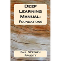 Deep Learning Manual: Foundations