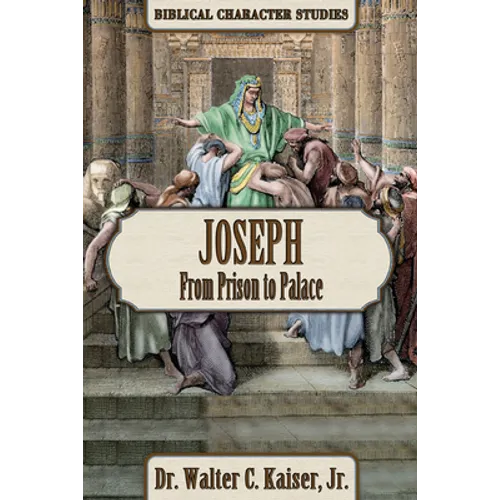 Joseph: From Prison to Palace