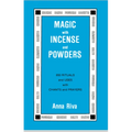 Magic with Incense and Powders
