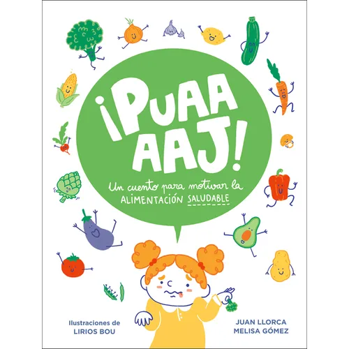 ¡Puaaaaj!: Un Cuento Para Motivar La Alimentación Saludable / Yuck!: A Story to Encourage Healthy Eating