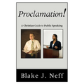 Proclamation!: A Christian Guide to Public Speaking