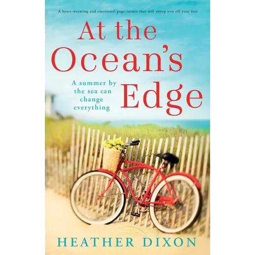 At the Ocean's Edge: A heart-warming and emotional page-turner that will sweep you off your feet