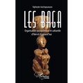 Les Baga. Organisation sociopolitique et culturelle d'hier et d'aujourd'hui