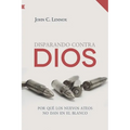 Disparando contra Dios