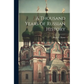 A Thousand Years of Russian History