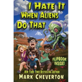 I Hate It When Aliens Do That
