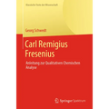 Carl Remigius Fresenius: Anleitung Zur Qualitativen Chemischen Analyse