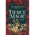 Fierce Magic: A Victorian Faerie Tale