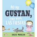 No Me Gustan, Para Nada, Las Fiestas