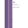 Code of Federal Regulations, Title 20 Employees' Benefits 657 - End, Revised as of April 1, 2025