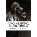 Uno, nessuno, e centomila