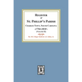 Register of St. Phillip's Parish, Charles Town, South Carolina, 1754-1810. (Volume #2)