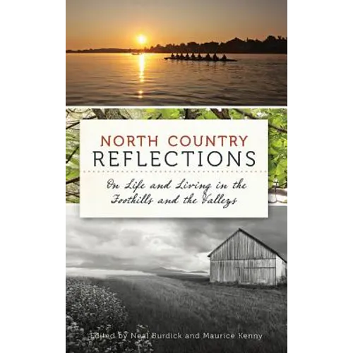 North Country Reflections: On Life and Living in the Foothills and the Valleys