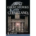 Lost Ghost Stories of Cleveland