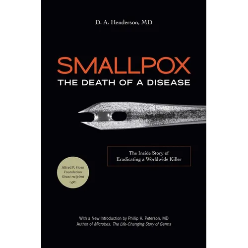 Smallpox: The Death of a Disease: The Inside Story of Eradicating a Worldwide Killer - Paperback