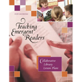 Teaching Emergent Readers: Collaborative Library Lesson Plans