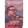 Conversations with Allende: Socialism in Chile