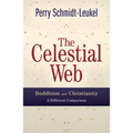 The Celestial Web: Buddhism and Christianity: A Different Comparison