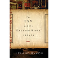 The ESV and the English Bible Legacy