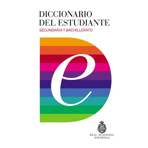 Diccionario del Estudiante. Secundaria Y Bachillerato / Student's Dictionary. Middle School and High School
