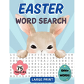 Easter Word Search Book: 75 Word Find Puzzles for Adults, Middle-Aged, Seniors and Teens with Solutions Large Print Spring Themed