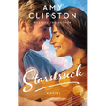 Starstruck: A Small-Town Girl, a Rockstar, and a Love Story That Will Strike a Chord in Your Heart