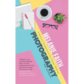 Photography for Writers: A Writer's Companion for Image-Making