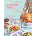 Gluten Free Christmas: 80 Easy Gluten-Free Recipes for a Stress-Free Festive Season