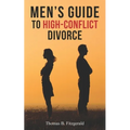 Men's Guide to High-Conflict Divorce