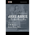 Jane Annie or, The Good Conduct Prize: The 1893 Musical Comedy: Complete Book and Lyrics