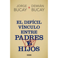 El Difícil Vínculo Entre Padres E Hijos