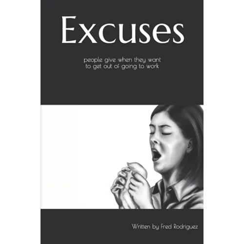 Excuse people give when they want to get out of going to work: Ready made calling out sick excuses