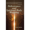 Deliverance and Spiritual Body Mapping
