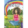 Mending the Body with the Mind: Harnessing Kids' Superpowers to Heal and Stay Healthy