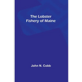 The Lobster Fishery of Maine