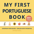 My First Portuguese Book: Bilingual European Portuguese-English first words book for children with phonetics