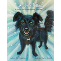 Missy's Pillow: A Mostly Real Story about a Very Real Dog