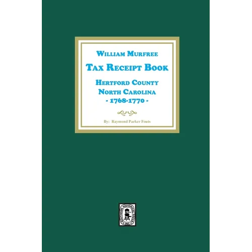 William Murfree Tax Receipt Book, Hertford County, North Carolina, 1768-1770