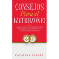 Consejos Para El Matrimonio: 2 En 1: ¿Cómo salvar tu matrimonio del divorcio con el poder de la comunicación efectiva?